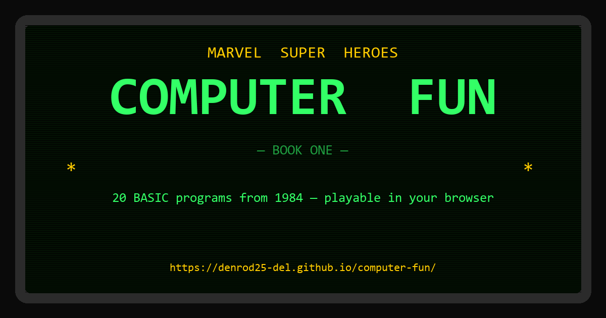 Computer Fun 1984: Reviving 20 Marvel Type-In BASIC Programs